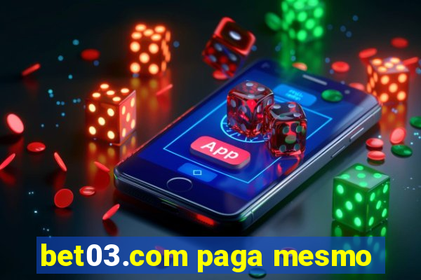 bet03.com paga mesmo